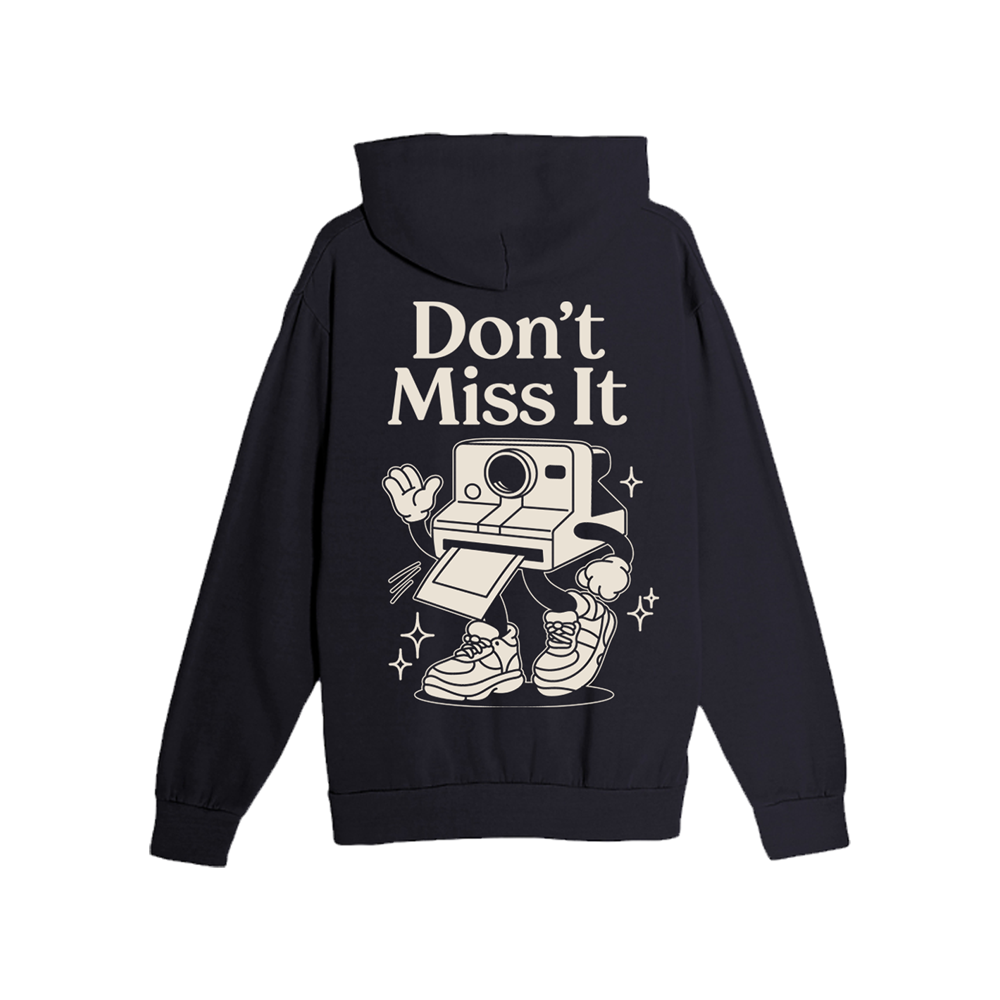 'DON'T MISS IT' HOODIE