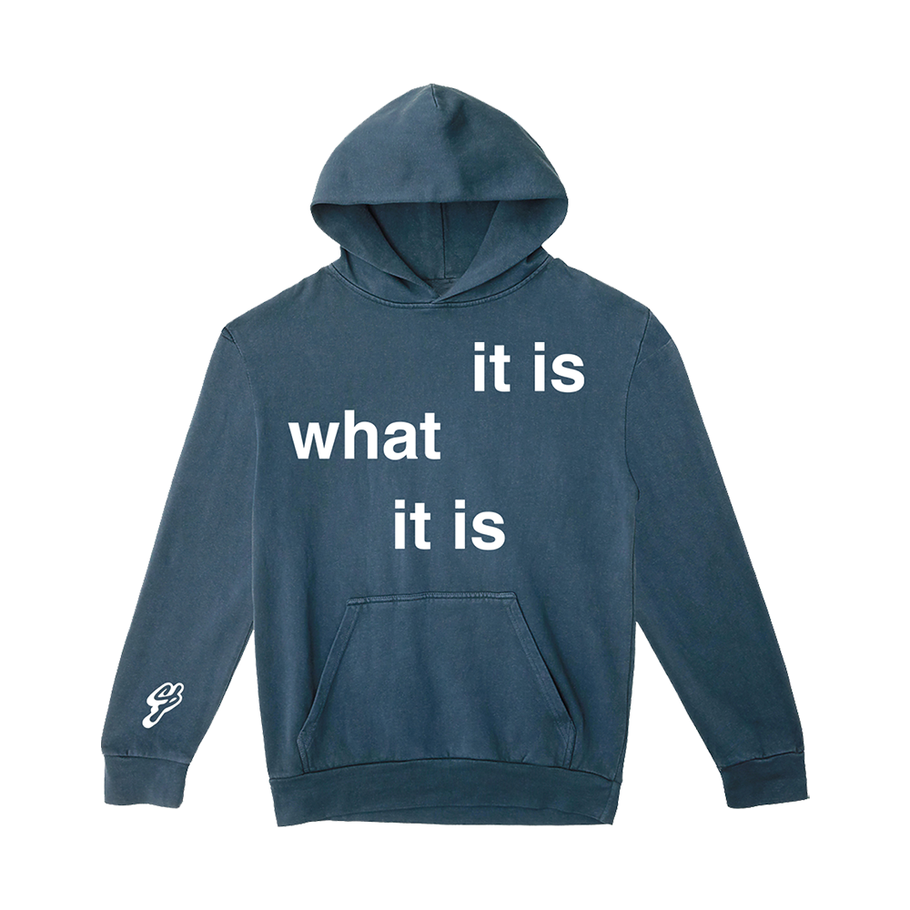 Lyric Hoodie | "It is what it is, but it ain't what it was'"