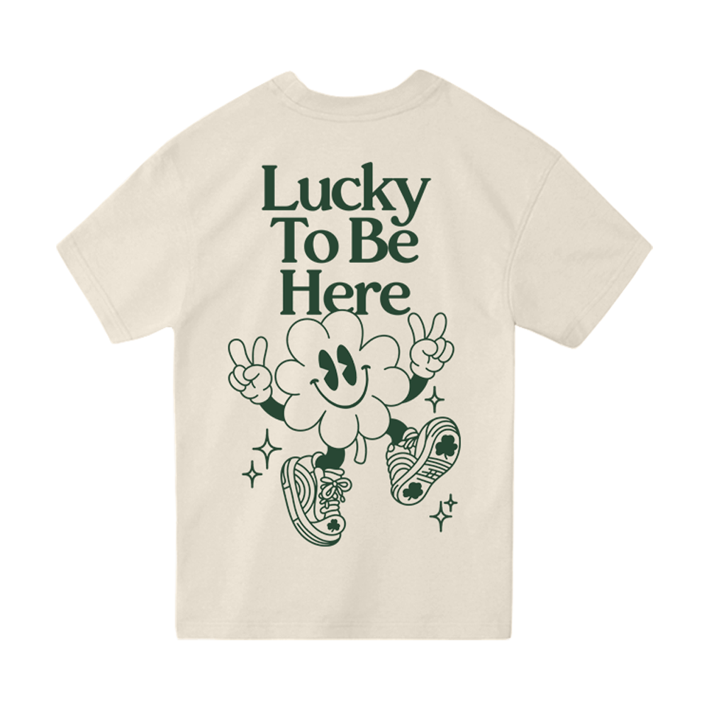 'LUCKY TO BE HERE' TEE